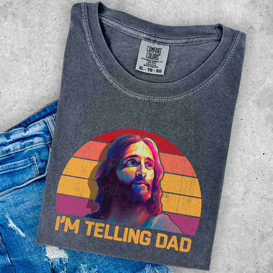 I’m Telling Dad Comfort Color Graphic Tee