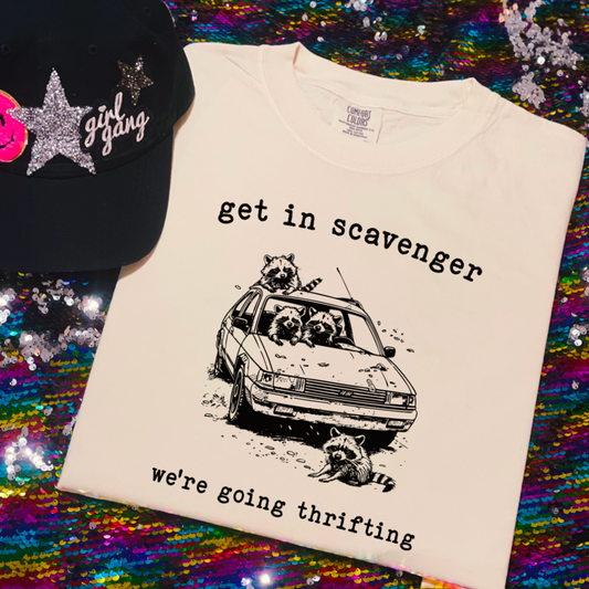 Get In Scavenger We’re Going Thrifting Comfort Color Graphic Tee