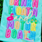 Drink’n Float’n And Motor Boat’n  Comfort Color Graphic Tee