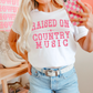 Raised On Country Music Comfort Color Graphic Tee