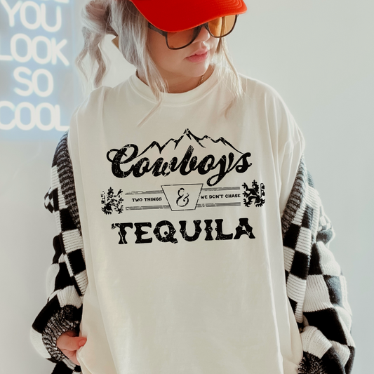 Cowboys And Tequila Two Things We Don’t Chase Comfort Color Graphic Tee