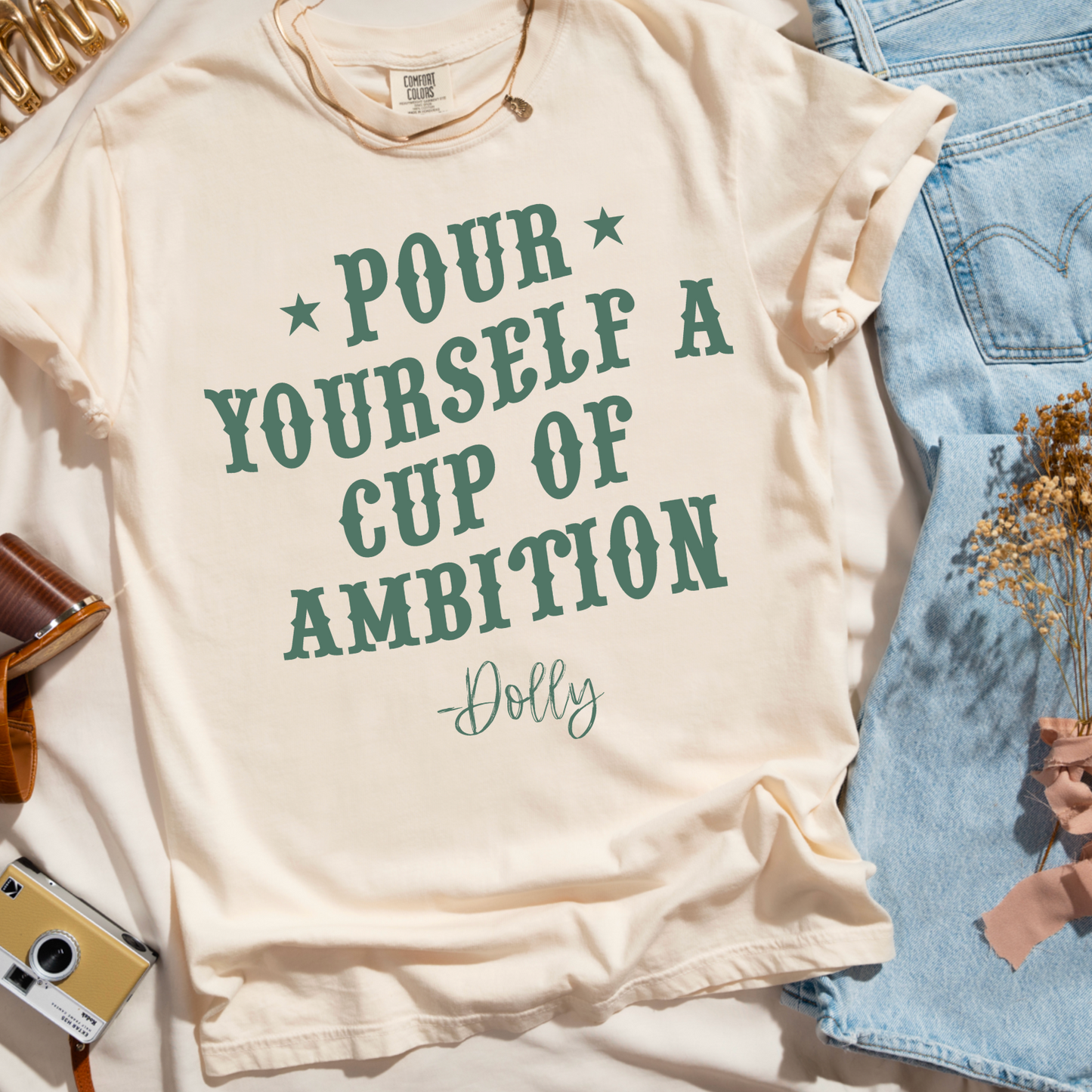 Pour Yourself A Cup Of Ambition Comfort Color Graphic Tee