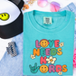 Love Needs No Words Comfort Color Graphic Tee