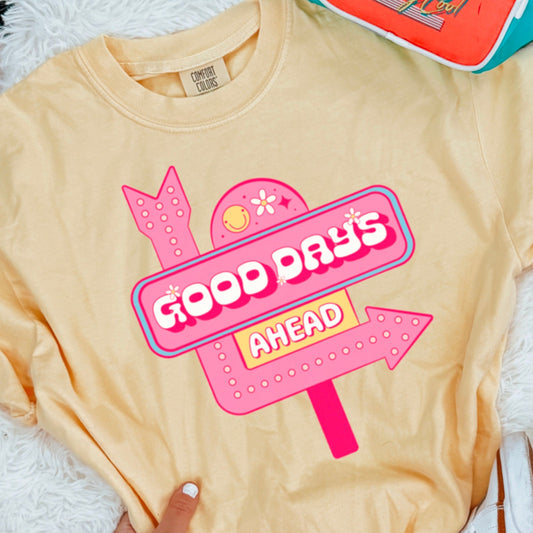 Good Days Ahead Comfort Color Graphic Tee As Pictured Is  Banana