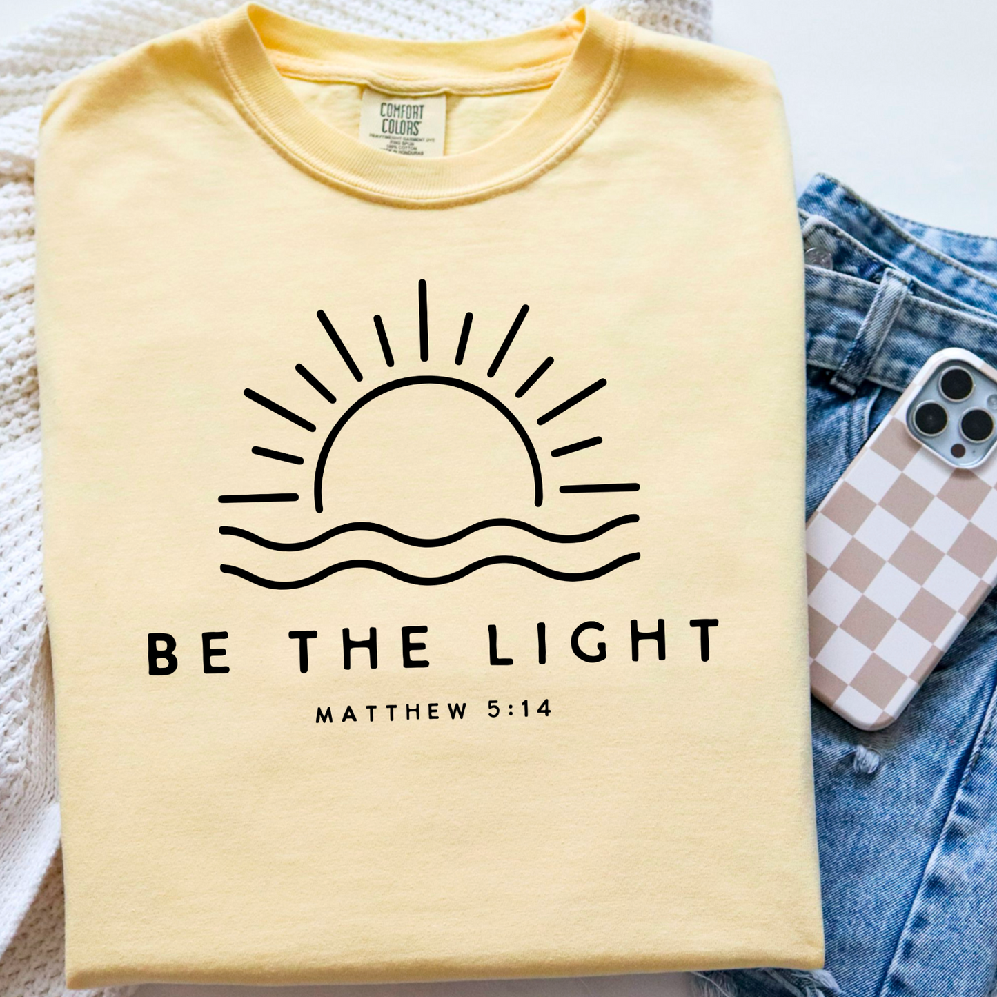 Be The Light  Comfort Color Graphic Tee