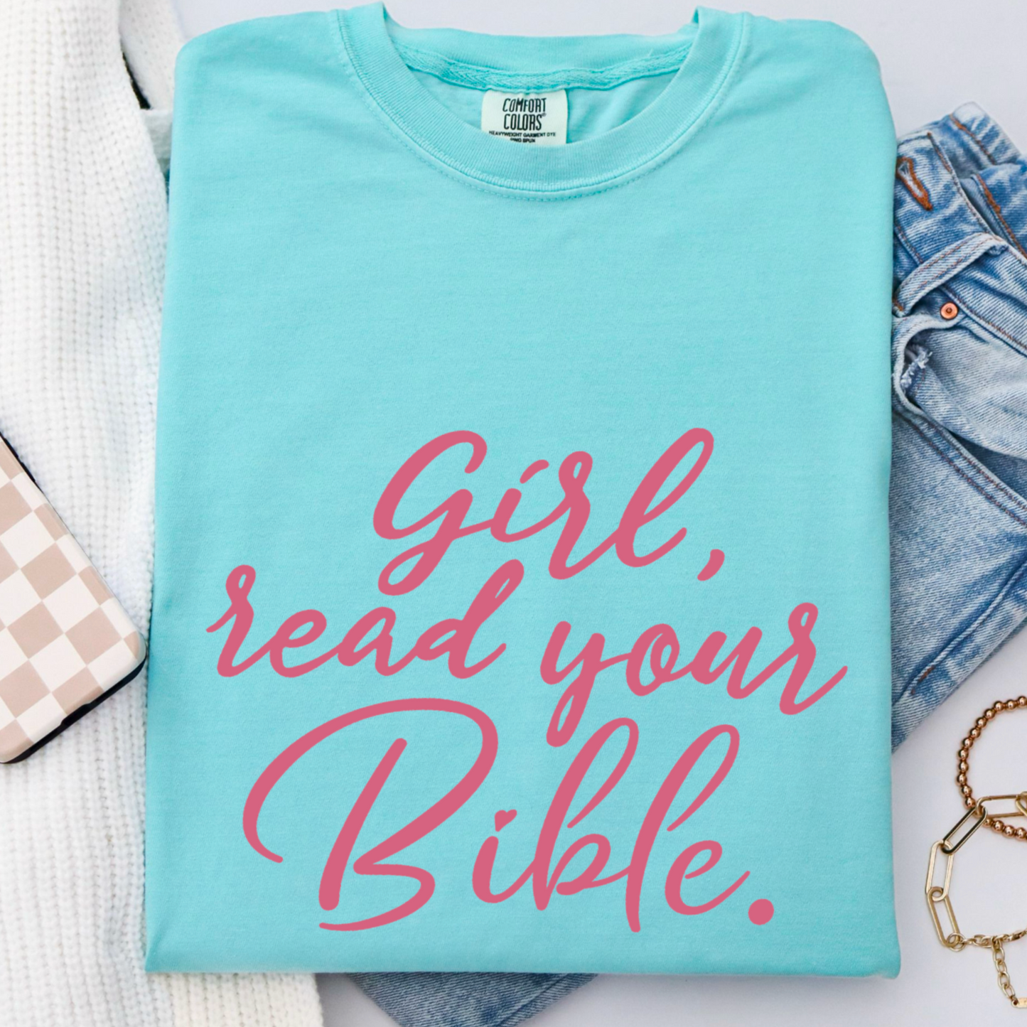 Girl Read Your Bible Comfort Color Graphic Tee