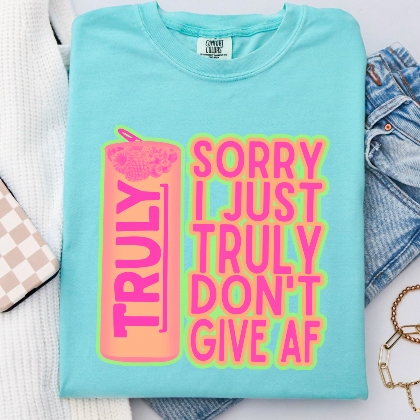 Sorry I Just Truly Don’t Give AF Comfort Color Graphic Tee