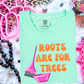 Roots Are For Trees Comfort Color Graphic Tee