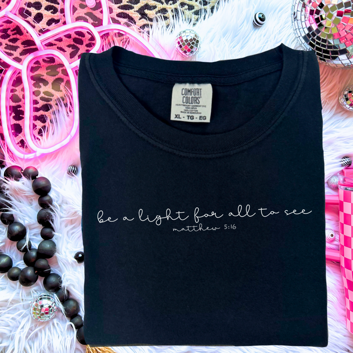 Be A Light For All To See  Comfort Color Graphic Tee