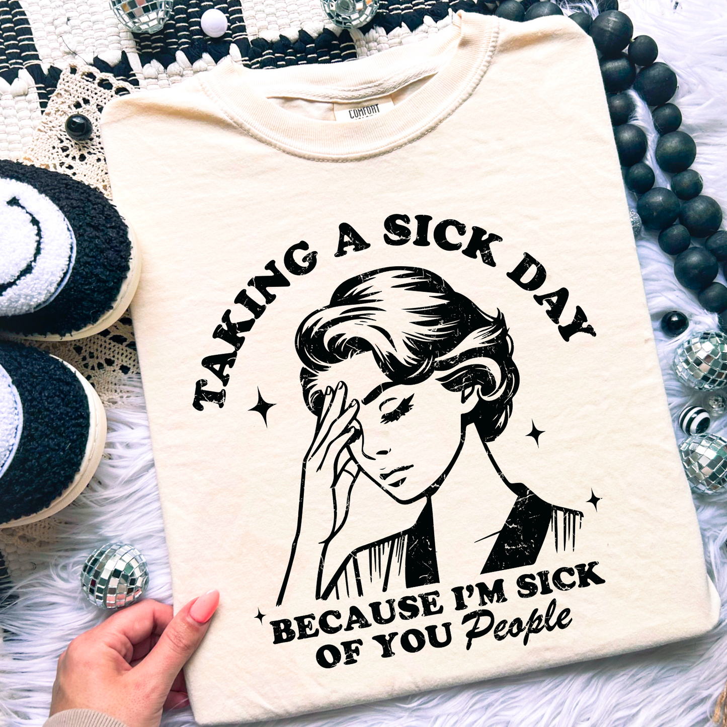 I’m Taking A Sick Day Comfort Color Graphic Tee