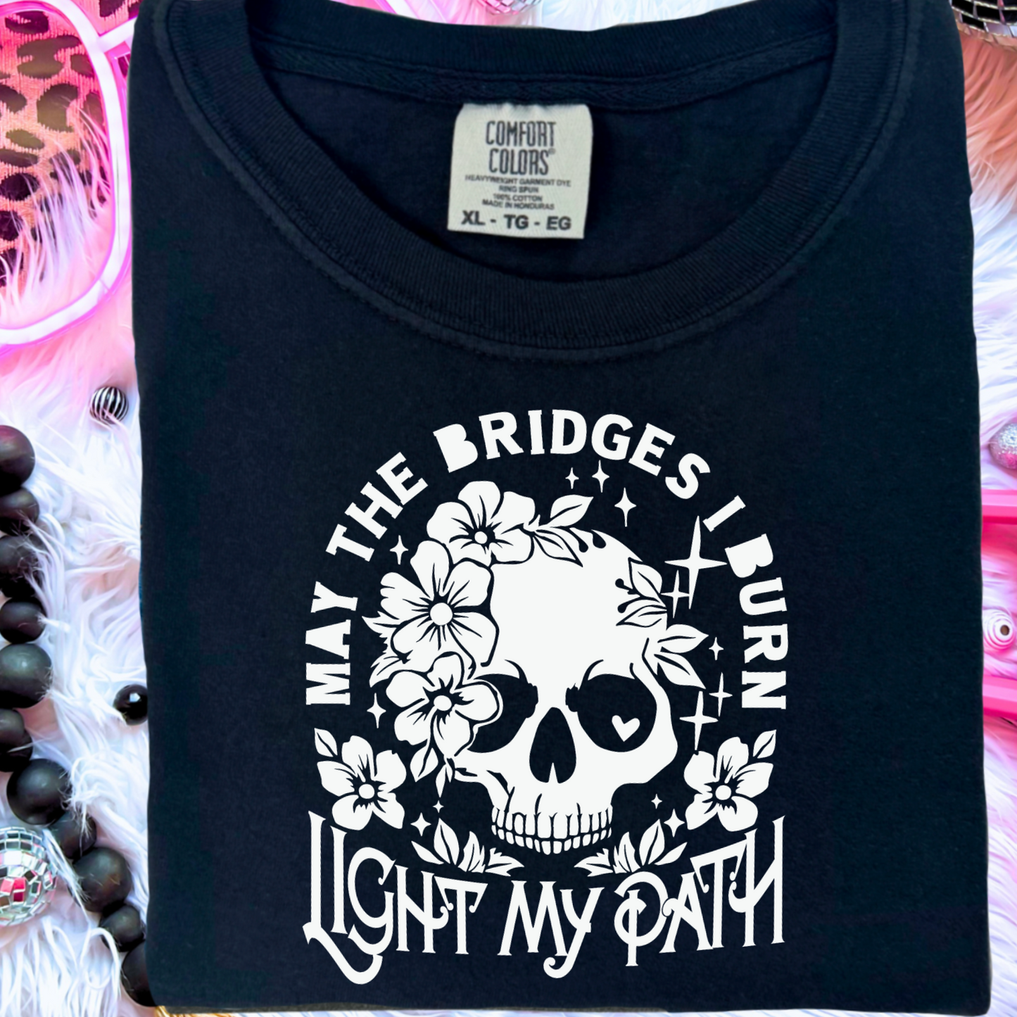 May The Bridges I Burn Light My Path Comfort Color Graphic Tee