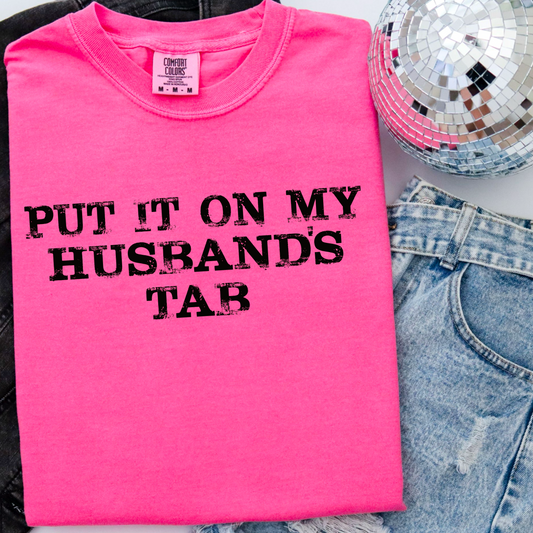 Put It On My Husbands Tab Comfort Color Graphic Tee