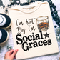 I’m Not Big On Social Graces Comfort Color Graphic Tee