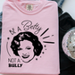 Be A Betty Not A Bully Comfort Color Graphic Tee