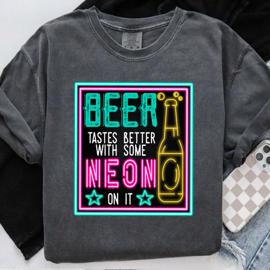 Beer Taste Better With Some Neon On It Comfort Color Graphic Tee