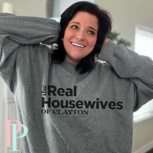 The Real Housewives Of Clayton  Gildan  Graphic Crewneck
