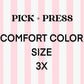 Pick + Press Comfort Color 3XL