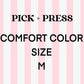 Pick + Press Comfort Color Size M