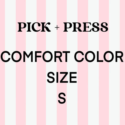 Pick + Press Comfort Color Size S