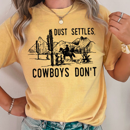 Dust Settles Cowboys Don’t Screen Print Transfer