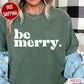 Be Merry Comfort Color Graphic Tee