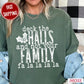 Deck The Halls And Not Your Family Comfort Color Graphic Tee