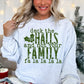 Deck The Halls And Not Your Family Crewneck Sweatshirt